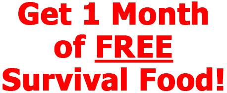 BIGGEST DEAL EVER: Get 1 Month of FREE Survival Food!
