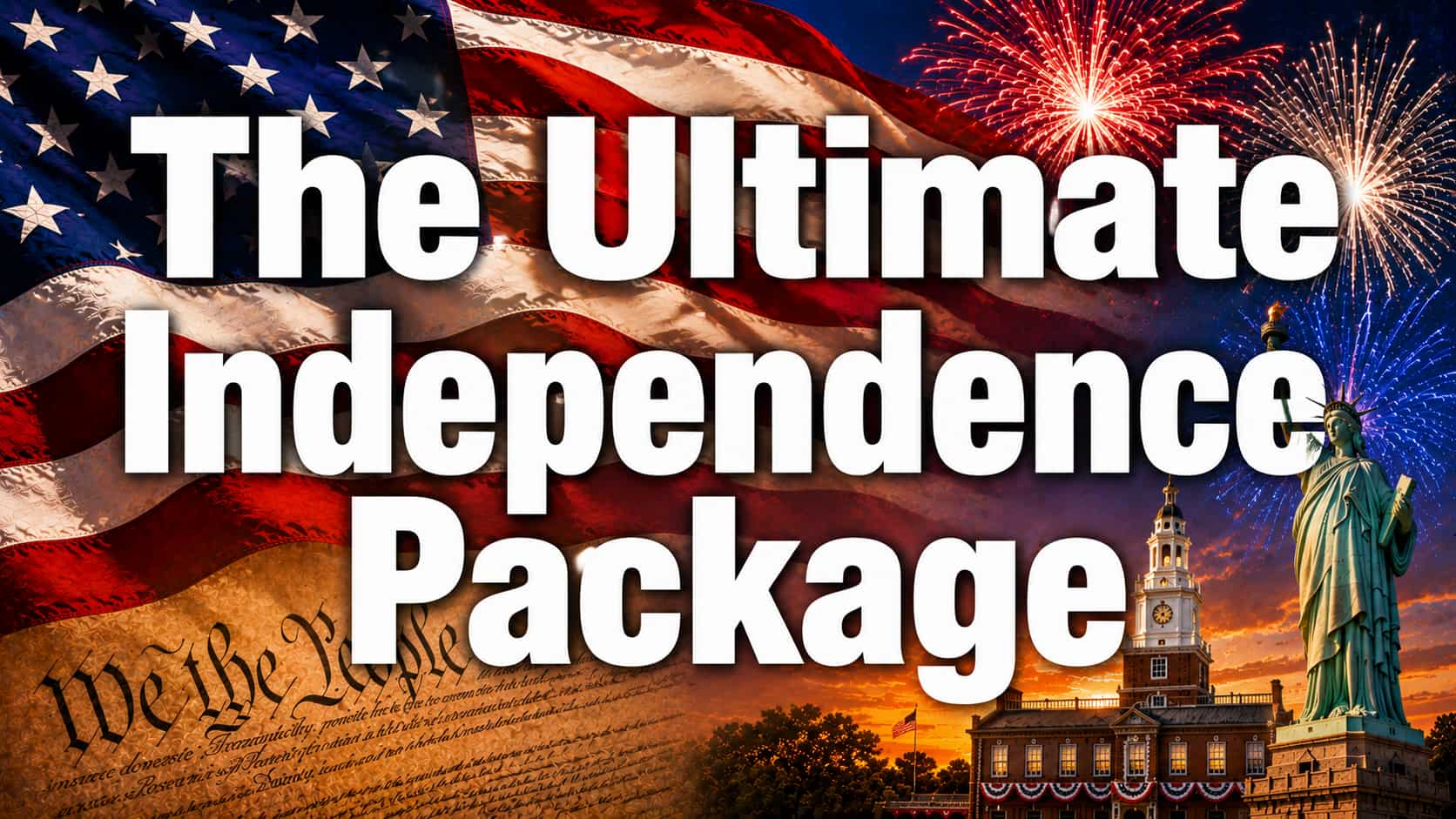 The Ultimate Independence Package - Celebrating America's 250th Birthday
